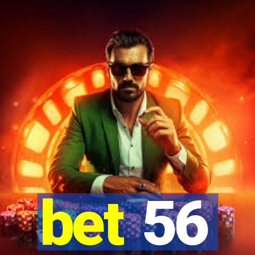 bet 56